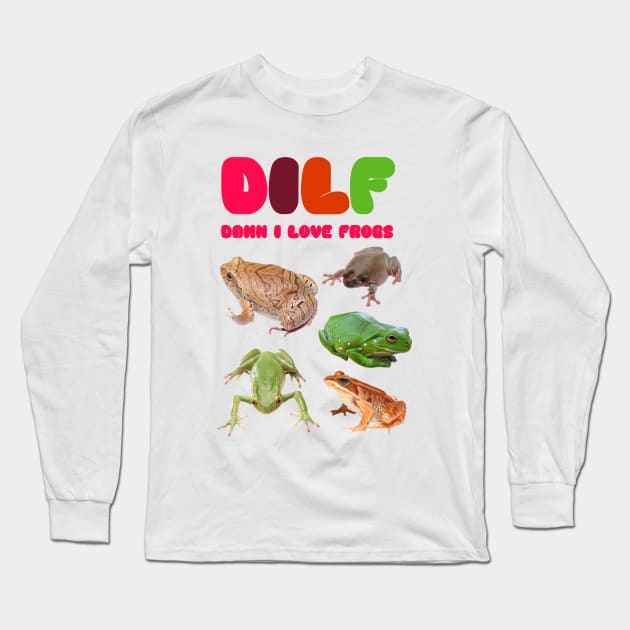 DILF Damn I Love Frogs Long Sleeve T-Shirt by ilustracici